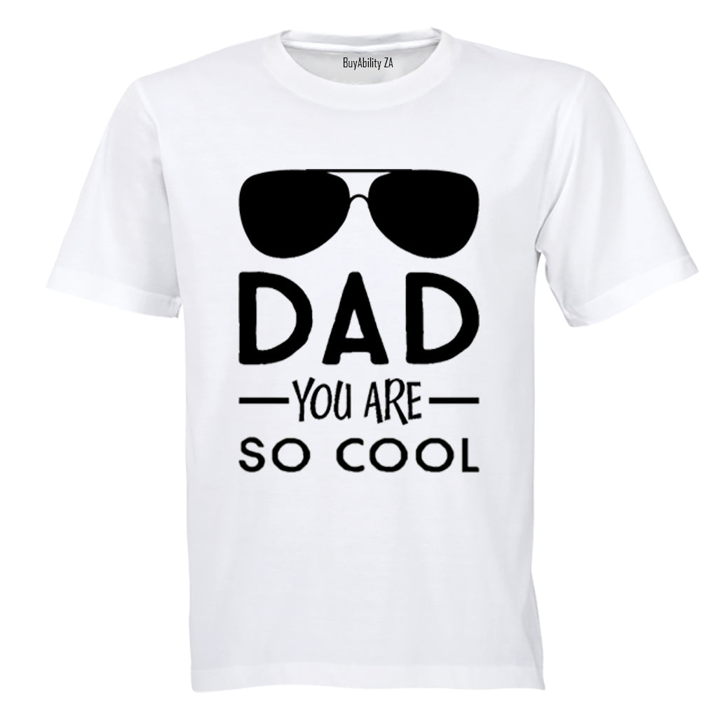 Dad, You Are So Cool - Kids T-Shirt