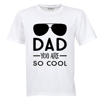 Dad, You Are So Cool - Kids T-Shirt