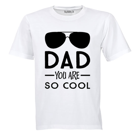 Dad, You Are So Cool - Kids T-Shirt