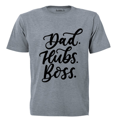 Dad. Hubs. Boss - Adults - T-Shirt