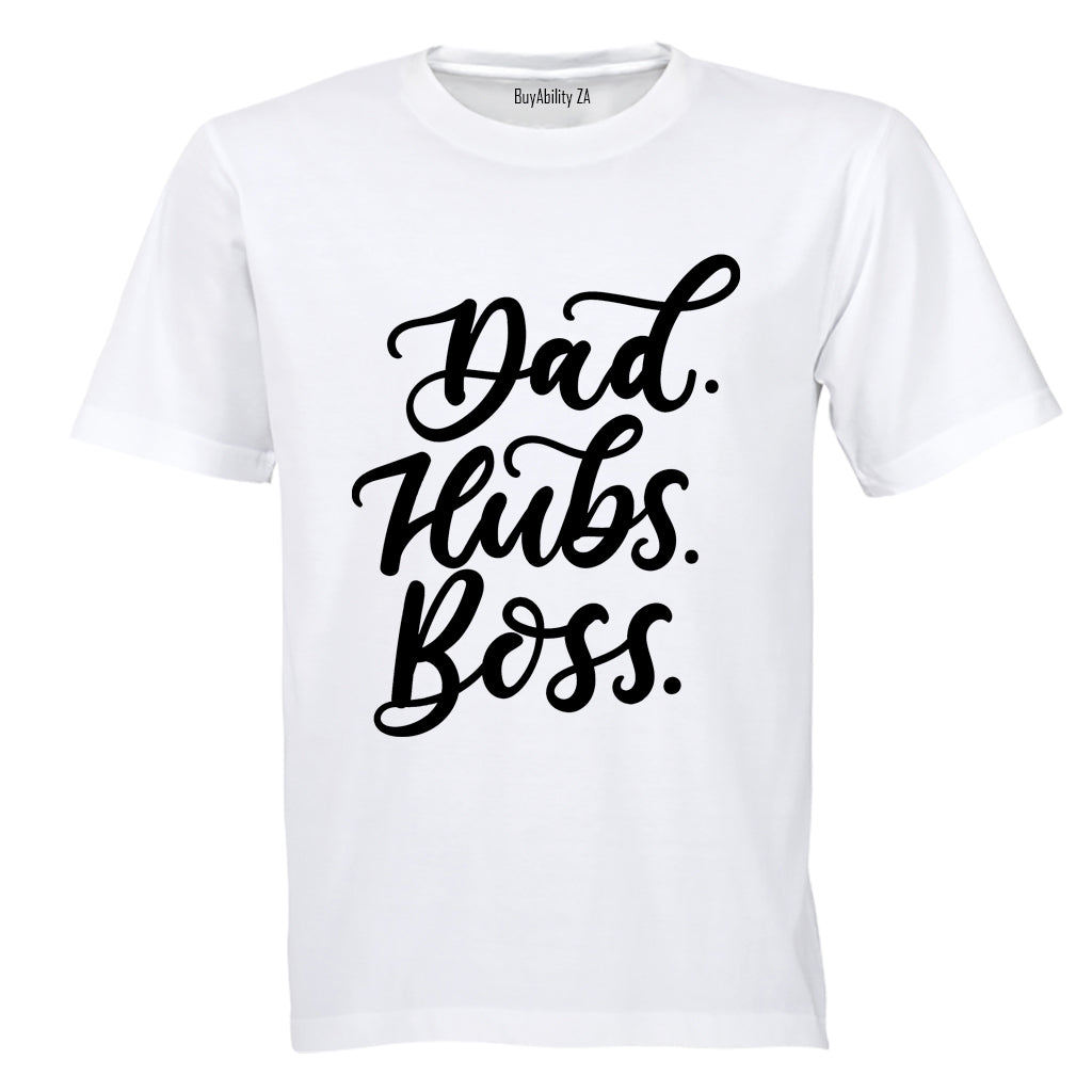 Dad. Hubs. Boss - Adults - T-Shirt