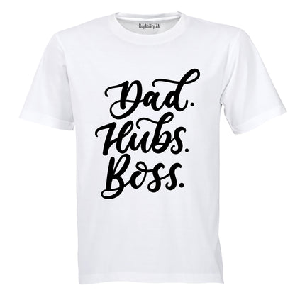 Dad. Hubs. Boss - Adults - T-Shirt