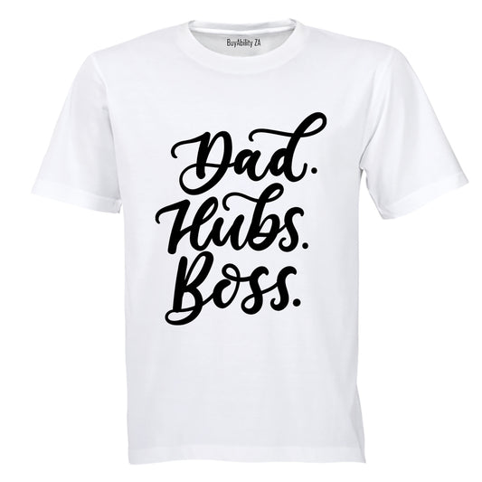 Dad. Hubs. Boss - Adults - T-Shirt