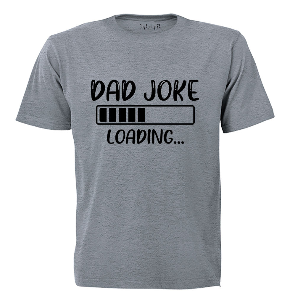 Dad Joke Loading - Adults - T-Shirt