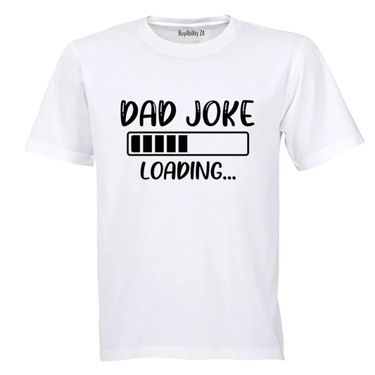 Dad Joke Loading - Adults - T-Shirt
