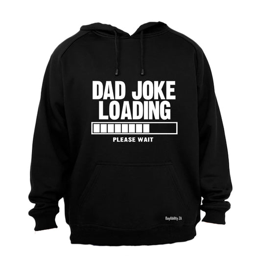 Dad Joke Loading - Please Wait - Hoodie - BuyAbility