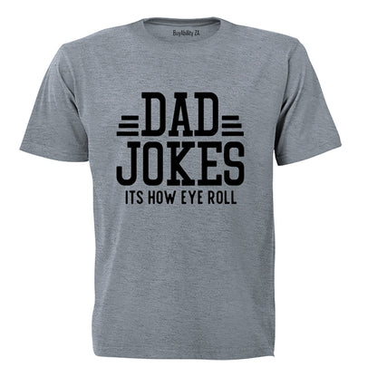 Dad Jokes - How EYE Roll - Adults - T-Shirt