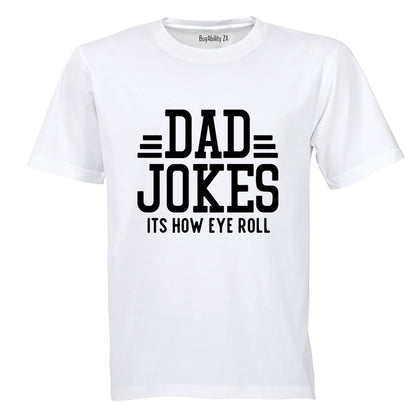 Dad Jokes - How EYE Roll - Adults - T-Shirt