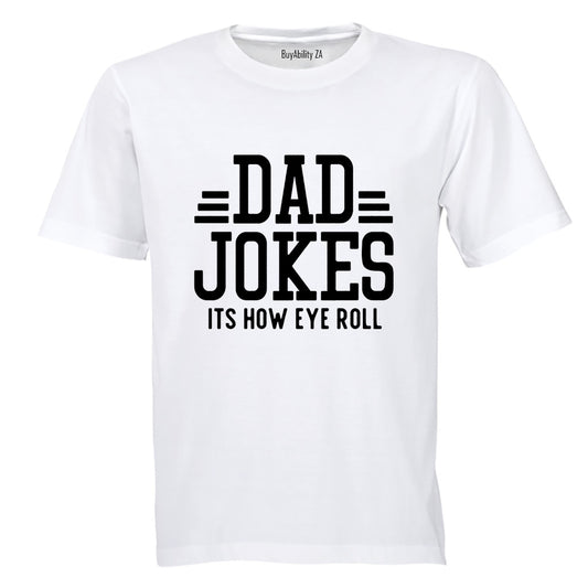 Dad Jokes - How EYE Roll - Adults - T-Shirt