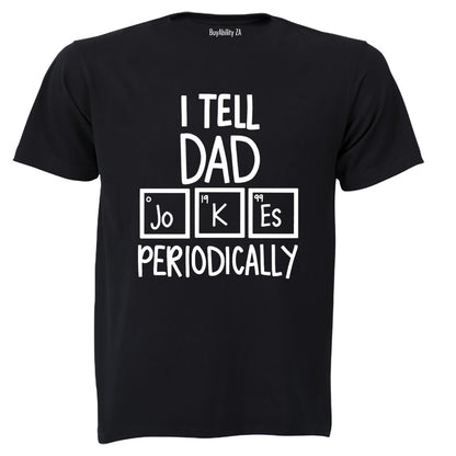Dad Jokes Periodically - Adults - T-Shirt