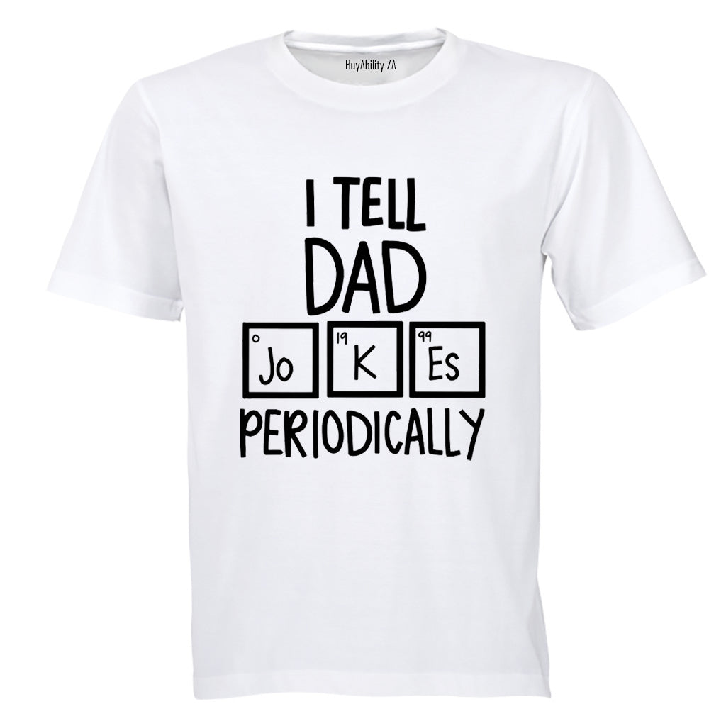 Dad Jokes Periodically - Adults - T-Shirt