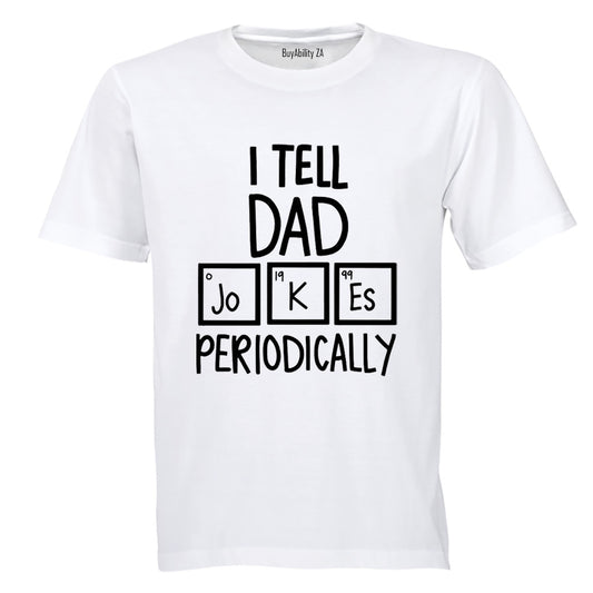 Dad Jokes Periodically - Adults - T-Shirt