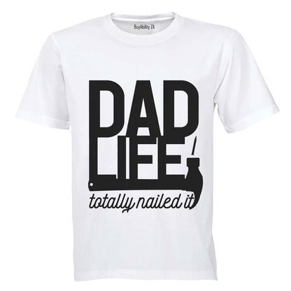 Dad Life - Nailed It - Adults - T-Shirt