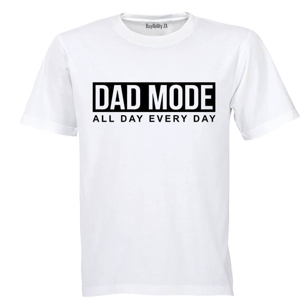 Dad Mode - Every Day - Adults - T-Shirt