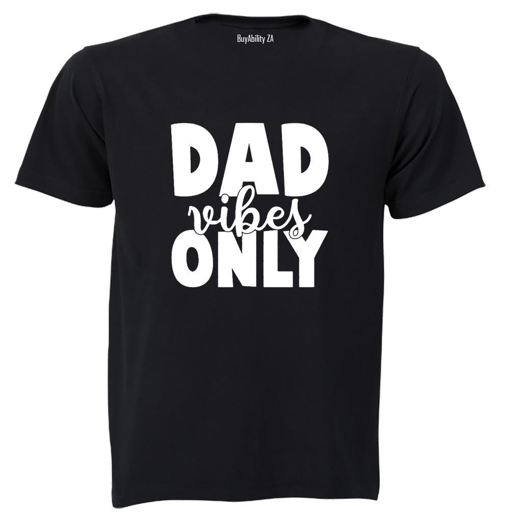 Dad Vibes Only - Adults - T-Shirt