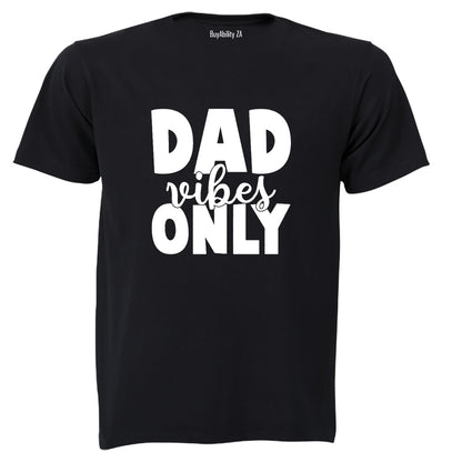 Dad Vibes Only - Adults - T-Shirt