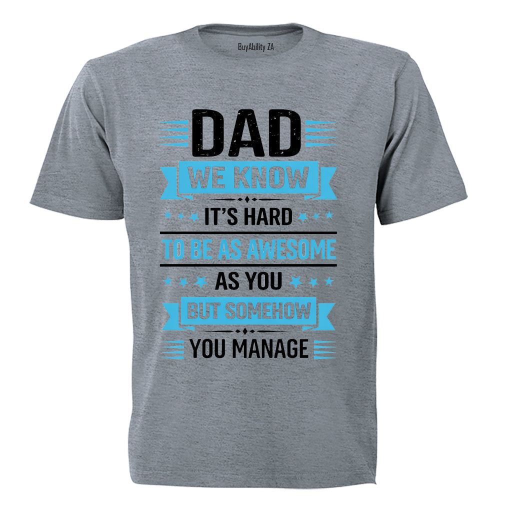 Dad We Know - Adults - T-Shirt - BuyAbility South Africa