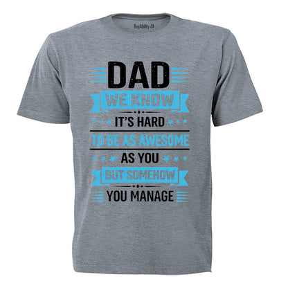 Dad We Know - Adults - T-Shirt - BuyAbility South Africa