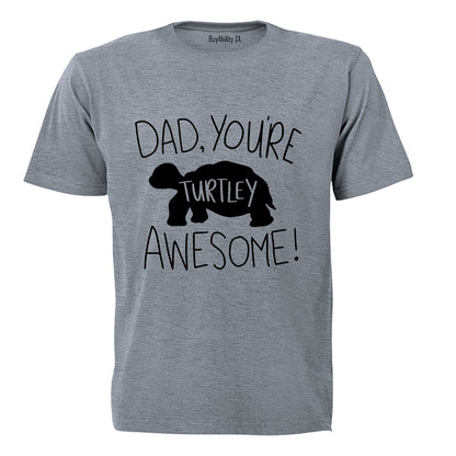 Dad, You're Turtley Awesome - Kids T-Shirt