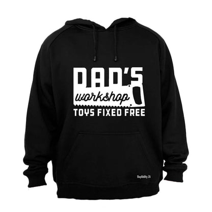 Dad's Workshop - Toys Fixed Free - Hoodie
