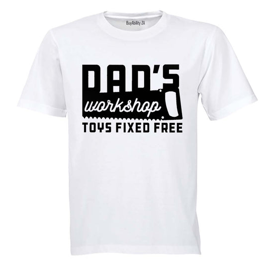 Dad's Workshop - Toys Fixed Free - Adults - T-Shirt