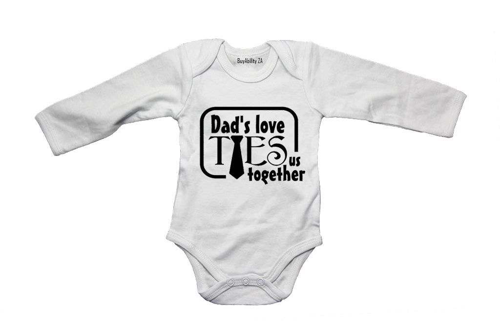 Dad's Love Ties Us Together - Baby Grow
