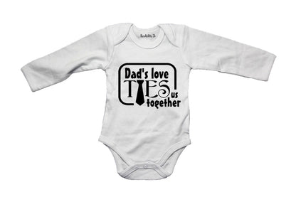 Dad's Love Ties Us Together - Baby Grow