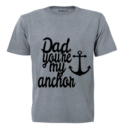Dad, you're my anchor! - Kids T-Shirt