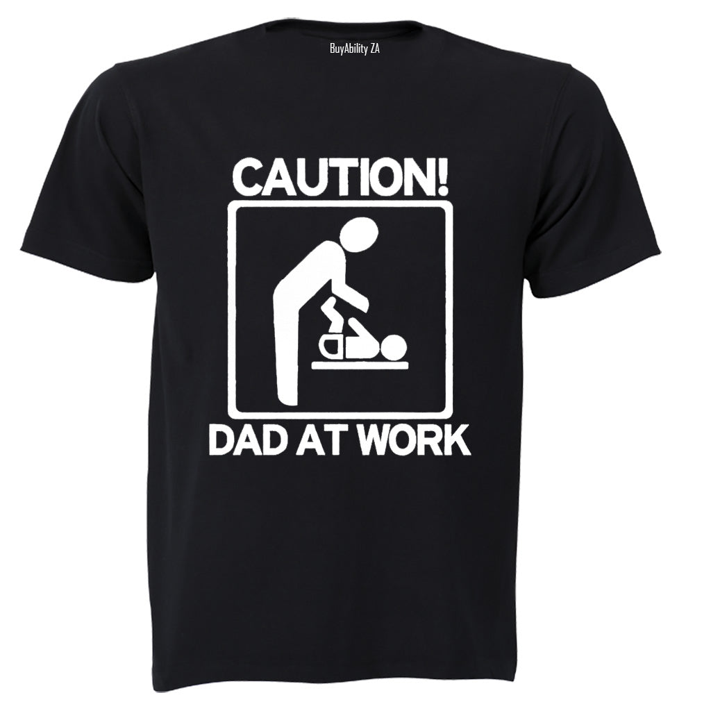 Dad At Work - Adults - T-Shirt
