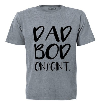 Dad Bod - On Point - Adults - T-Shirt