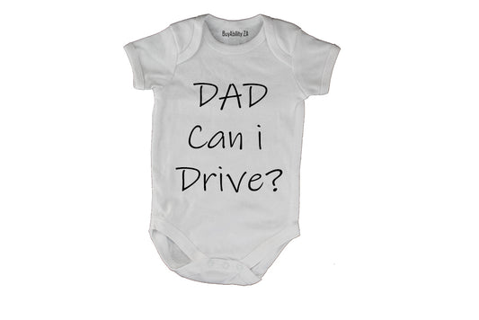 Dad, can i drive? - Baby Grow