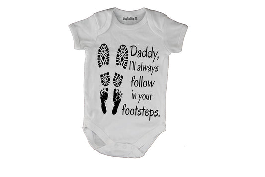 Daddy, I will always follow in your footsteps - Baby Grow