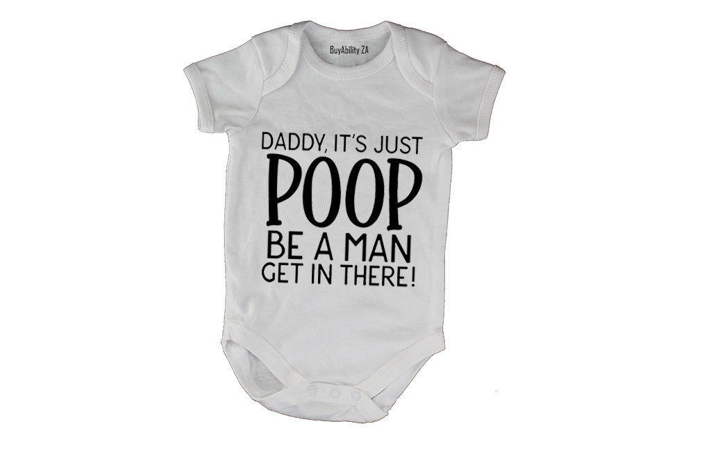 Daddy, It's Just Poop - Baby Grow