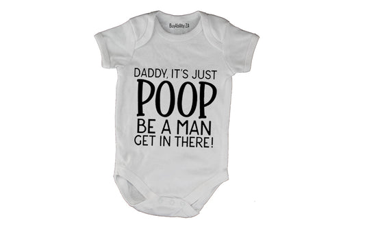 Daddy, It's Just Poop - Baby Grow