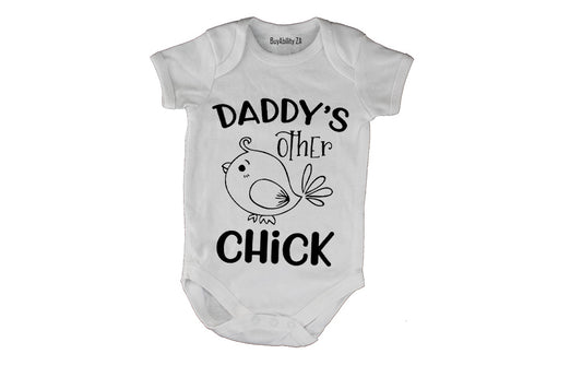 Daddy's Other Chick!! - Baby Grow