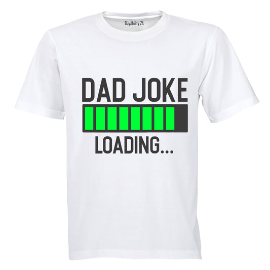 Dad Joke - Loading - Adults - T-Shirt - BuyAbility