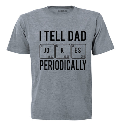 DAD Jokes Periodically - Adults - T-Shirt