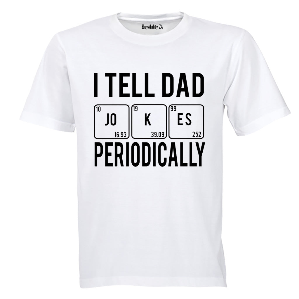 DAD Jokes Periodically - Adults - T-Shirt