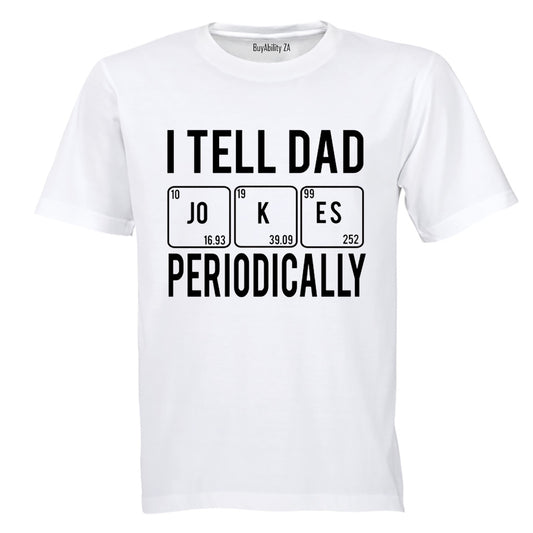 DAD Jokes Periodically - Adults - T-Shirt