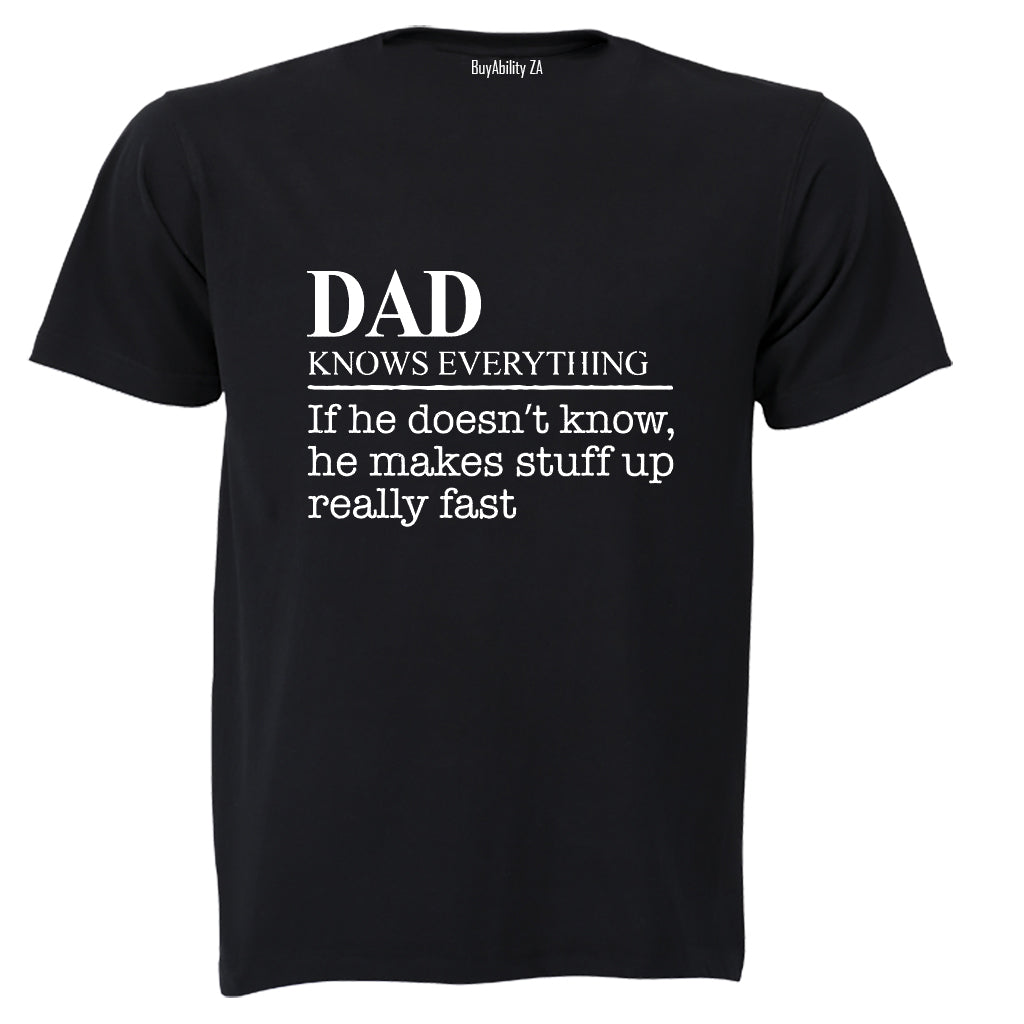 Dad Knows Everything - Adults - T-Shirt - BuyAbility