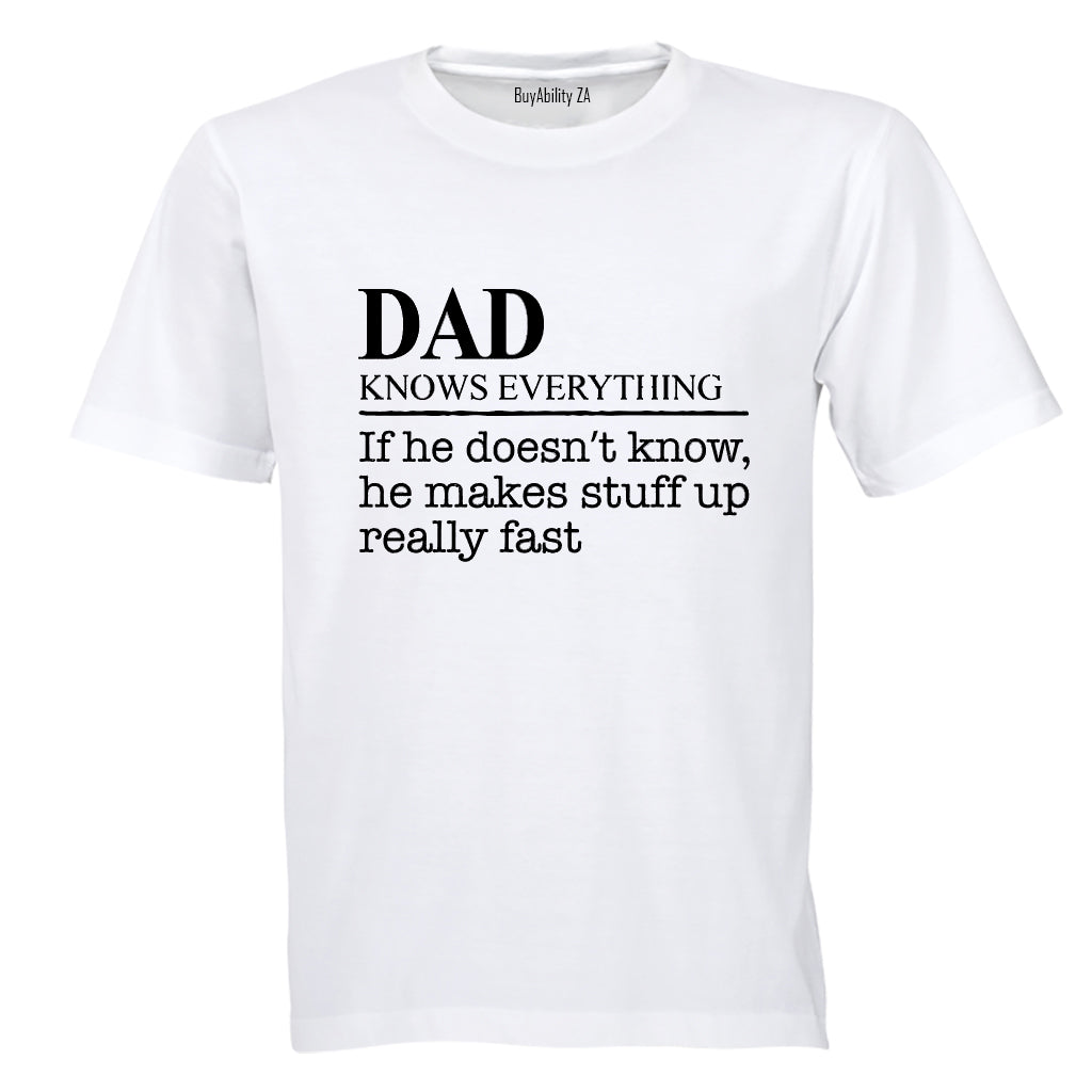 Dad Knows Everything - Adults - T-Shirt - BuyAbility