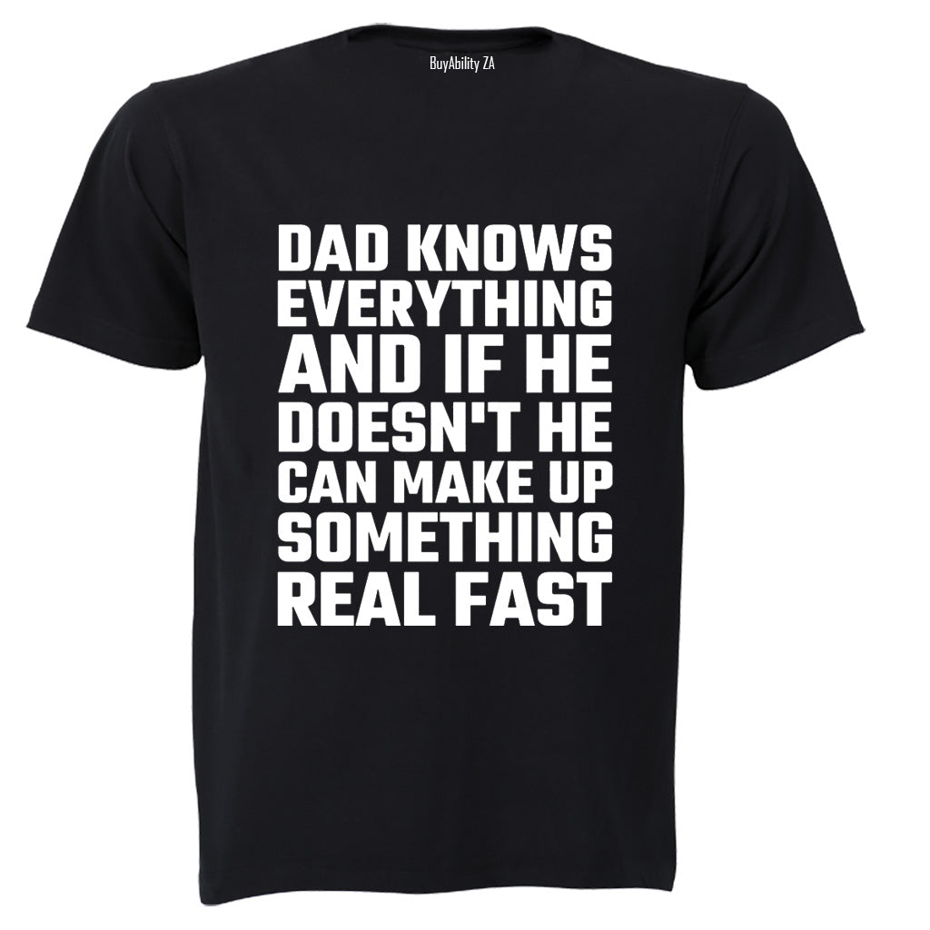 Dad Knows Everything - Adults - T-Shirt