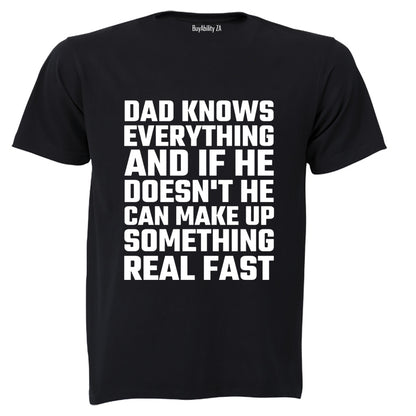 Dad Knows Everything - Adults - T-Shirt