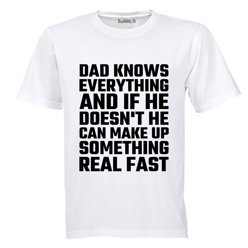 Dad Knows Everything - Adults - T-Shirt