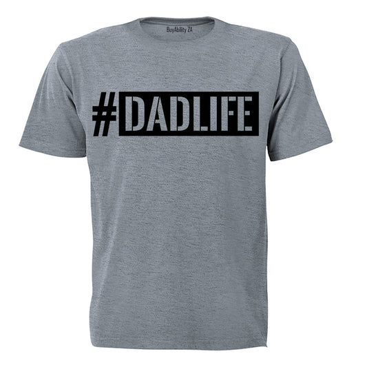DadLife - Adults - T-Shirt