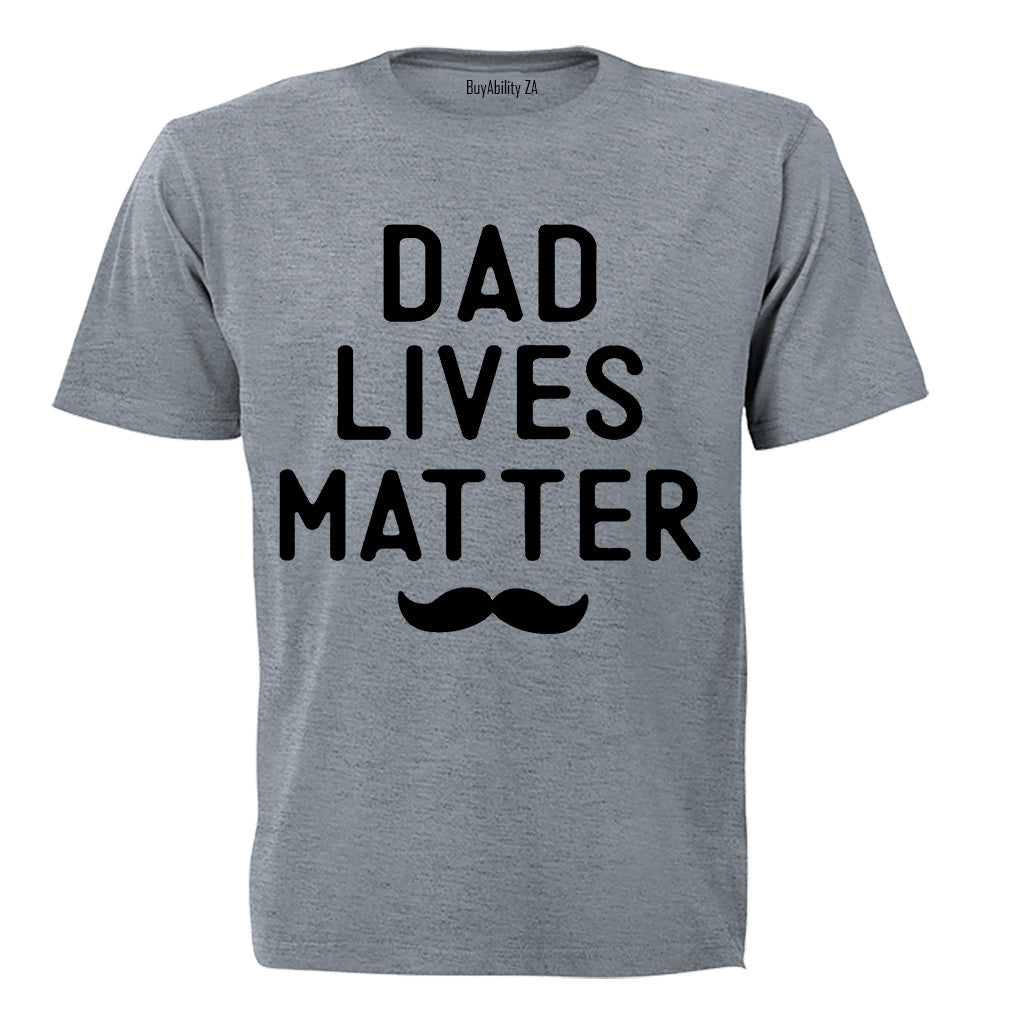 Dad Lives Matter - Adults - T-Shirt