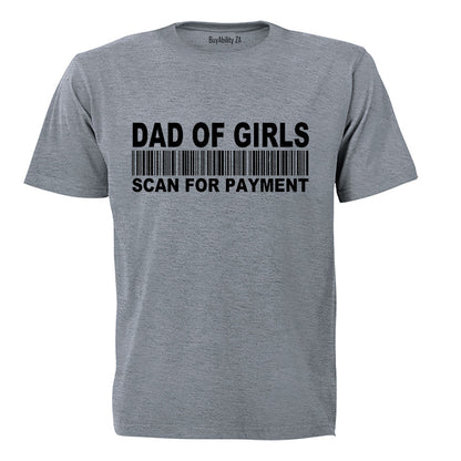Dad of Girls - Scan for Payment - Adults - T-Shirt