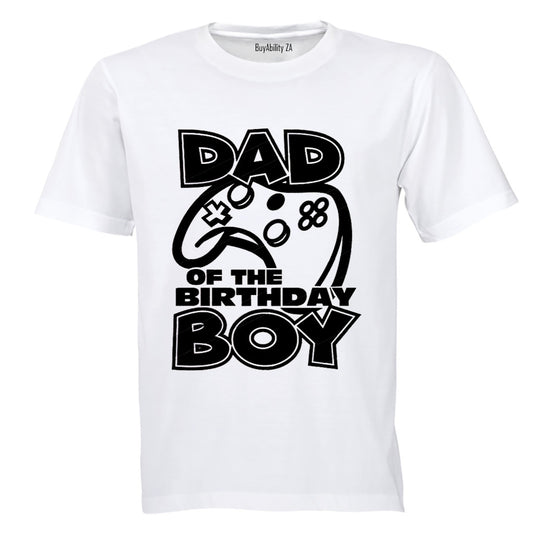 DAD of The Birthday Boy - Gamer - Adults - T-Shirt