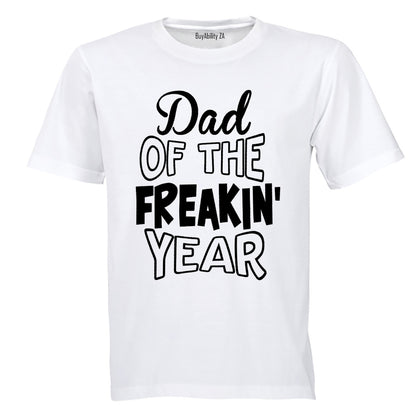Dad of the Freakin' Year - Adults - T-Shirt