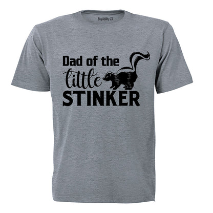 Dad of the Little Stinker - Adults - T-Shirt